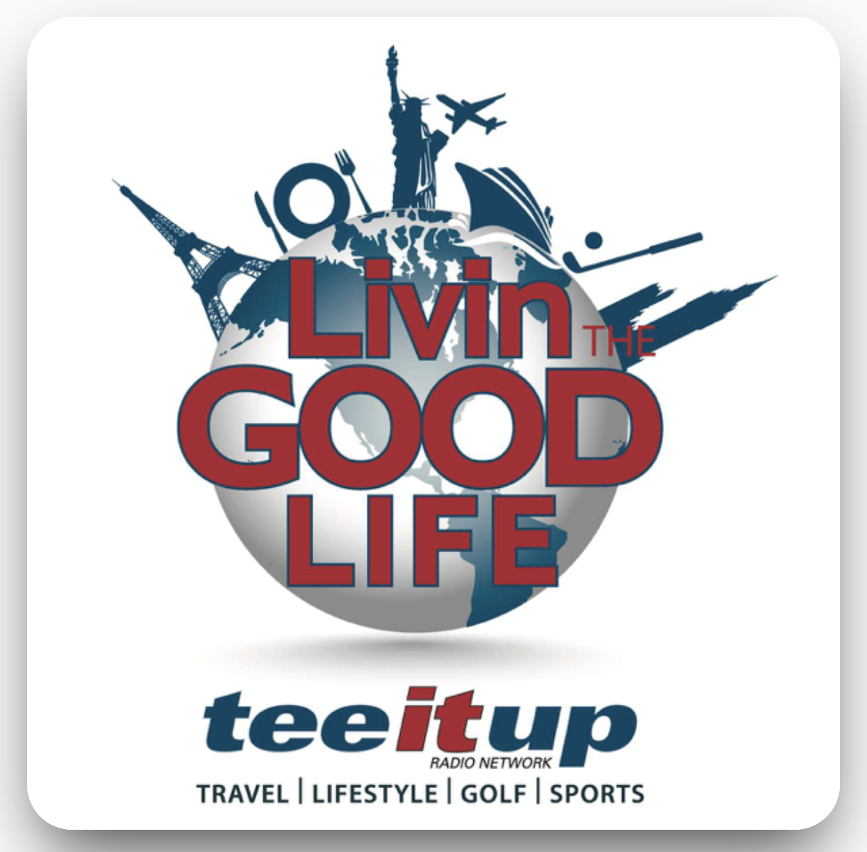 Livin the Good Life Podcast